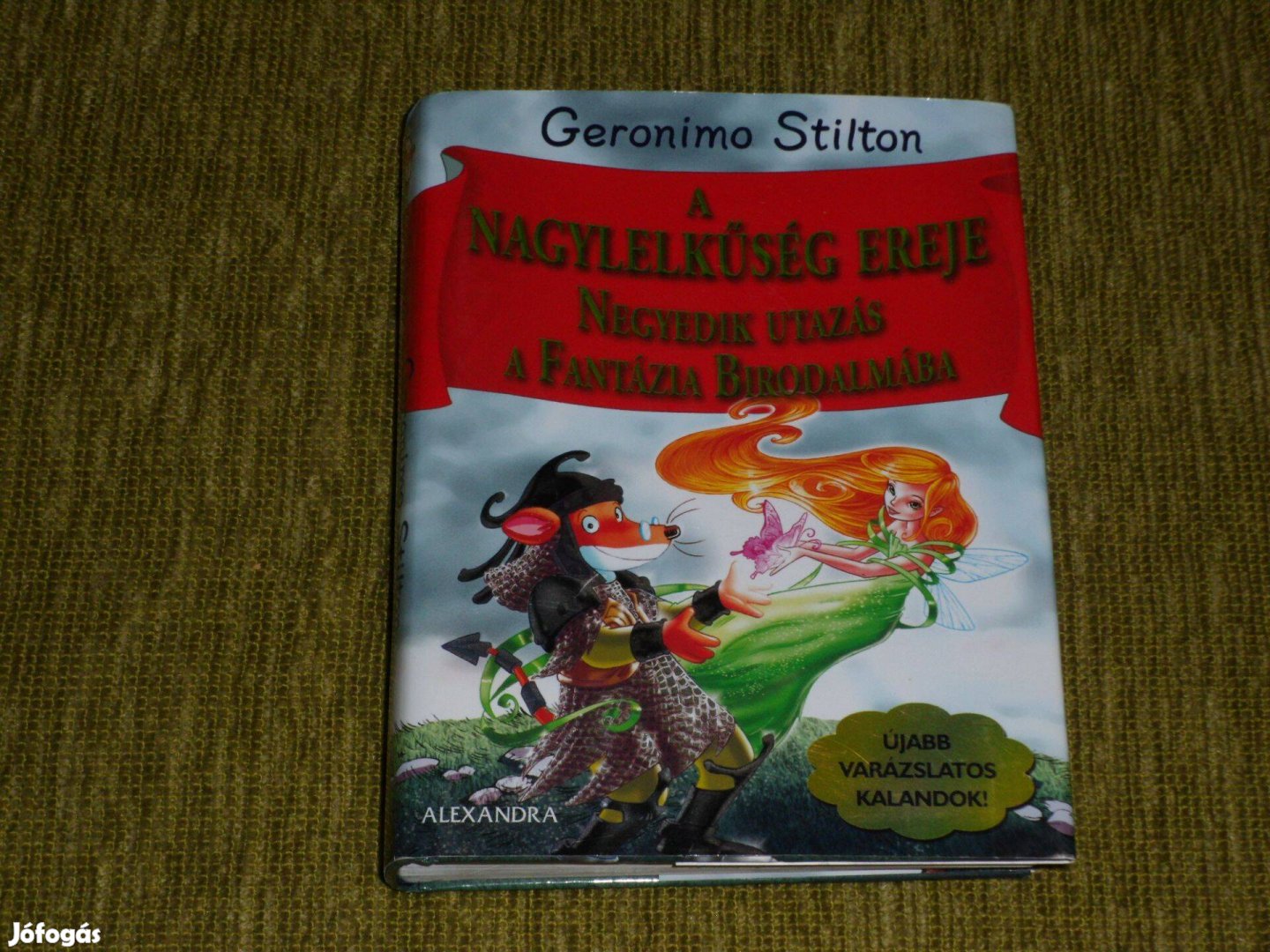 Geronimo Stilton: A nagylelkűség ereje - 4. utazás a Fantázia Birodalm