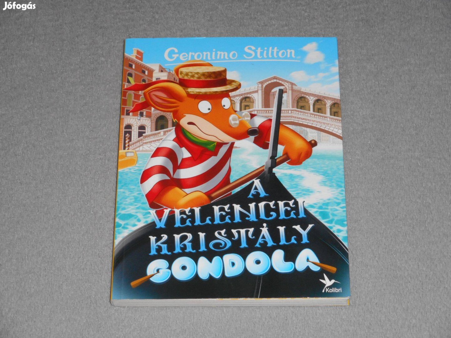 Geronimo Stilton - A velencei kristálygondola - Mulatságos történetek