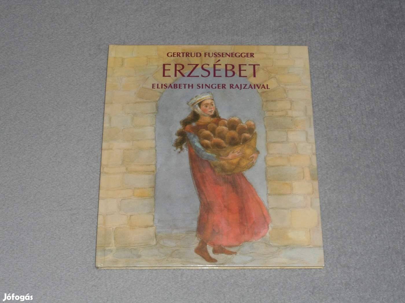 Gertrud Fussenegger - Erzsébet (Árpád-házi Szent Erzsébet)