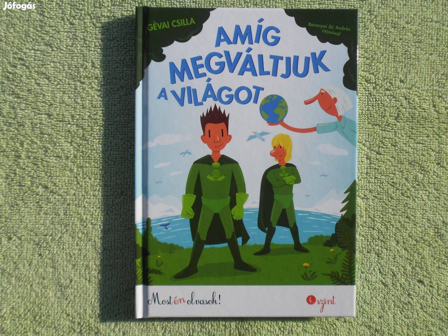 Gévai Csilla: Amíg megváltjuk a világot