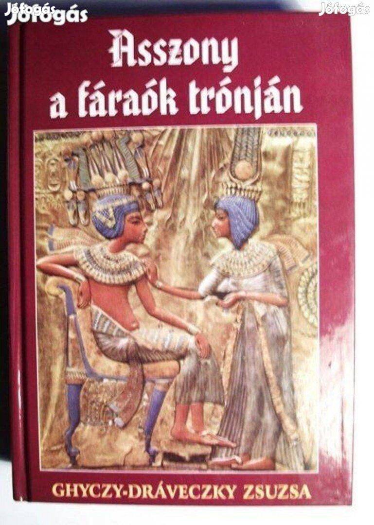 Ghiczy-Dráveczky Zsuzsa Asszony a fáraók trónján eladó könyv