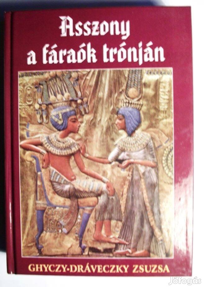 Ghiczy-Dráveczky Zsuzsa Asszony a fáraók trónján eladó könyv