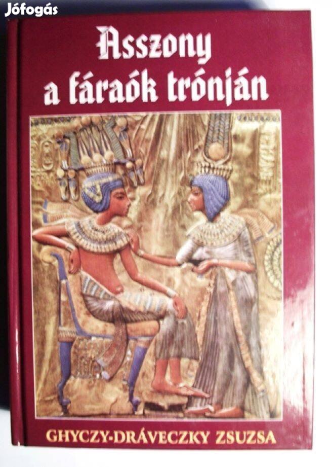 Ghyczy Dráveczky ZsuzsaAsszony a fáraók székén