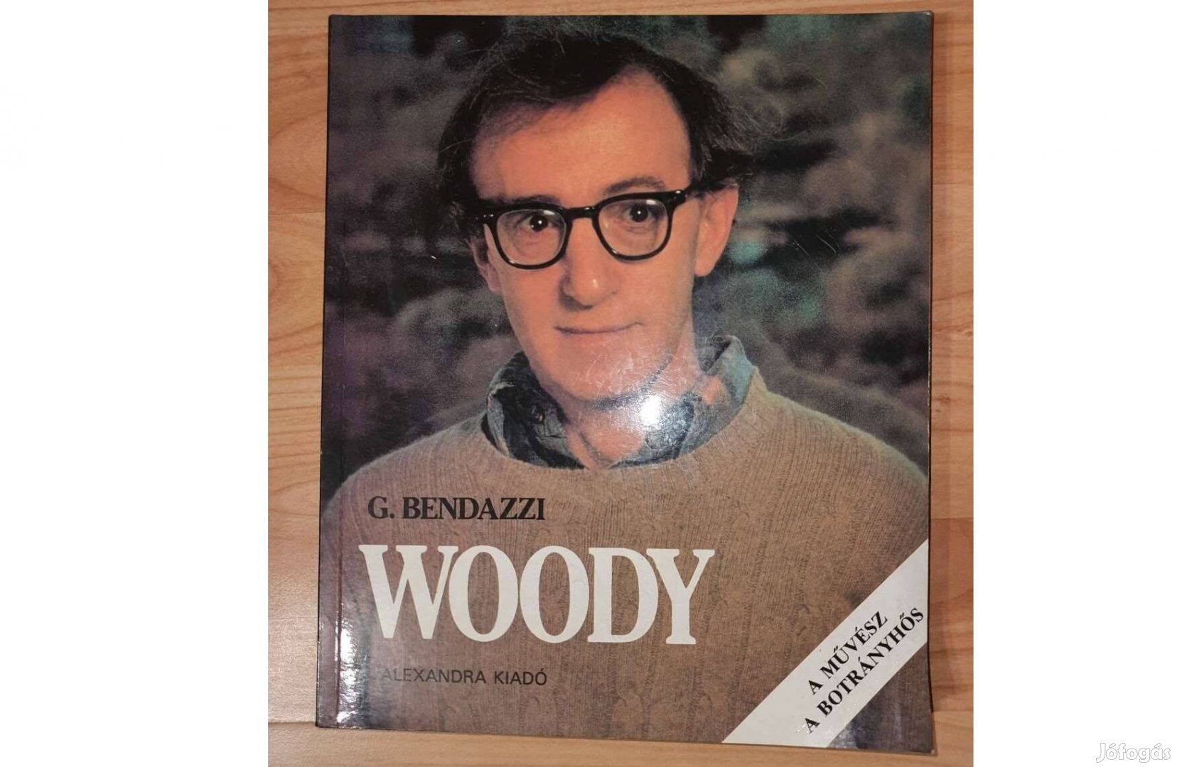 Giannalberto Bendazzi : Woody Allen A művész, a botrányhős.Könyv