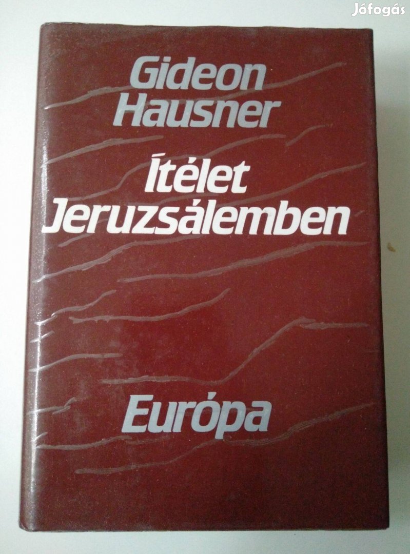 Gideon Hausner - Ítélet Jeruzsálemben Az Eichmann-per története