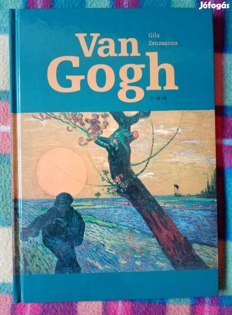 Gila Zsuzsanna: Van Gogh