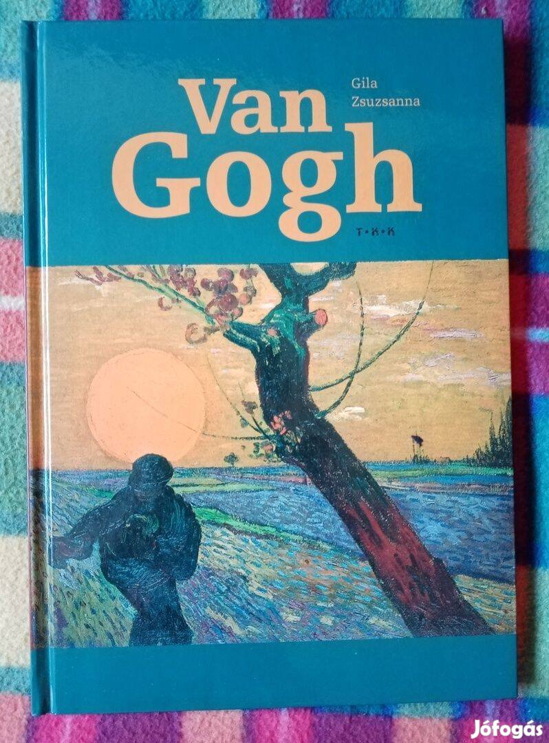 Gila Zsuzsanna: Van Gogh