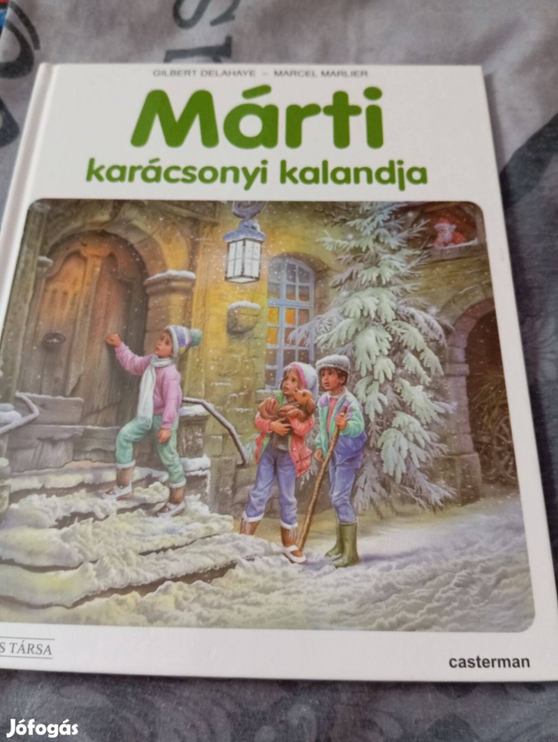 Gilbert Delahaye-Marcel Marlier: Márti karácsonyi kalandja (Márti)