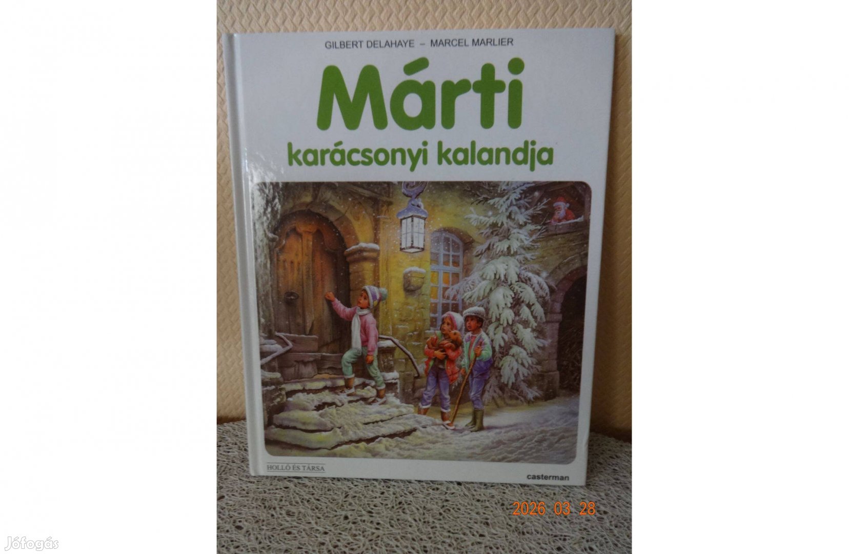 Gilbert Delahaye - Marcel Marlier Márti Karácsonyi Kalandja