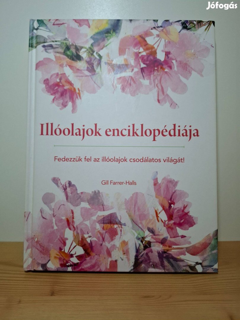 Gill Farrer-Halls: Illóolajok enciklopédiája