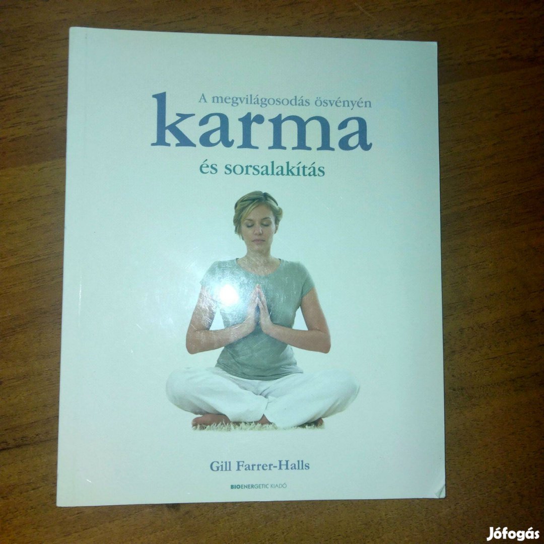 Gill Farrer-Halls : Karma és sorsalakítás