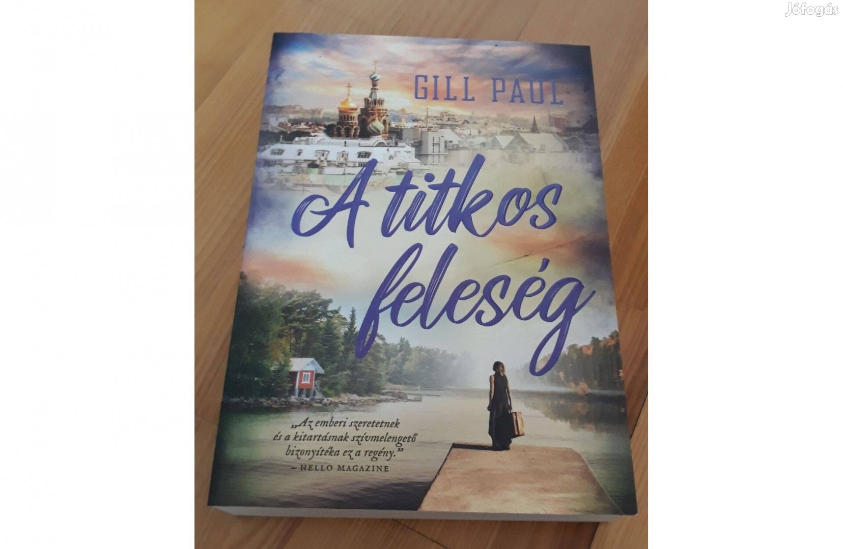 Gill Paul: A titkos feleség