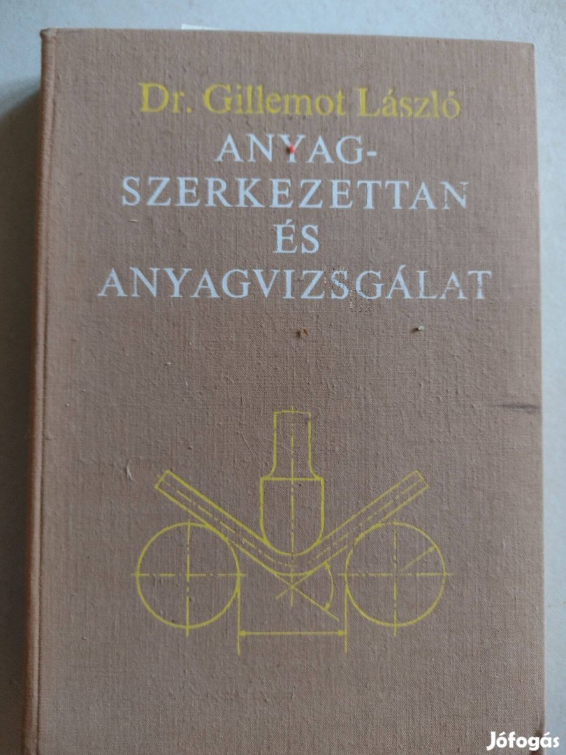 Gillemot lászló anyagszerkezettan és anyagvizsgálat