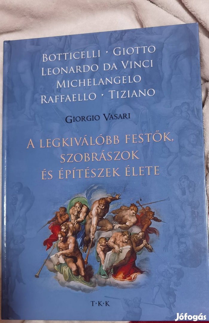 Giorgio Vasari A legkiválóbb festők szobrászok és építészek élete