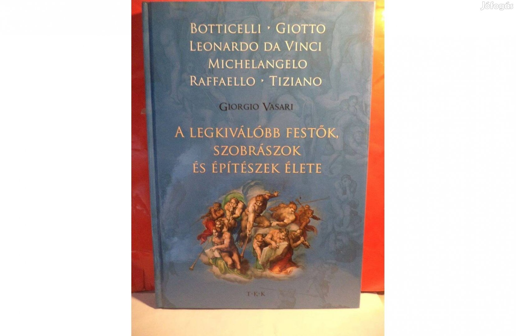Giorgio Vasari: A legkiválóbb festők, szobrászok és építészek élete
