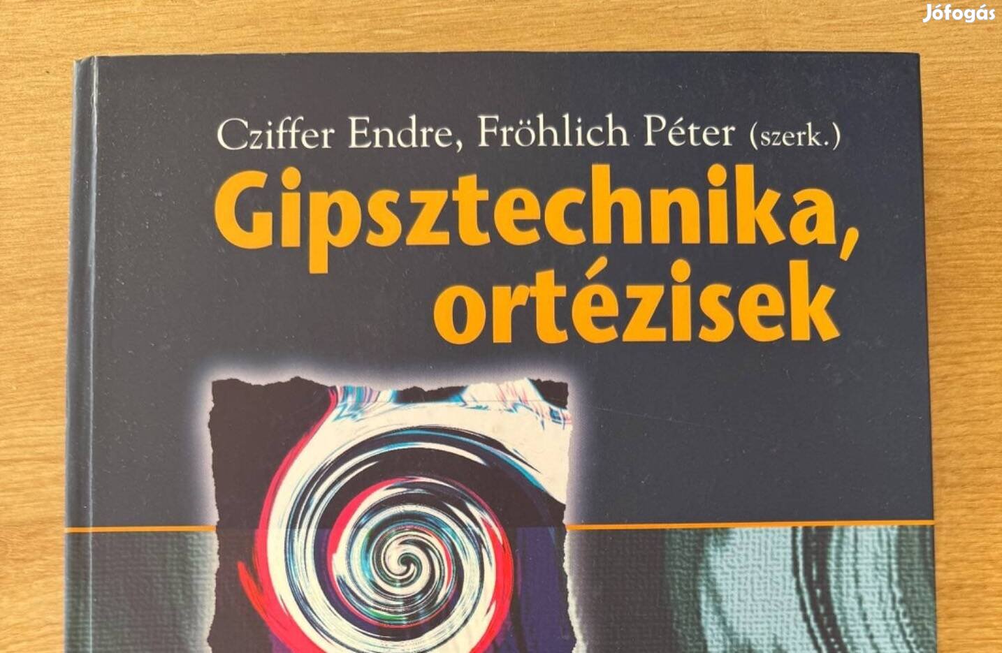 Gipsztechnika, ortézisek könyv - Cziffer E., Fröhlich P