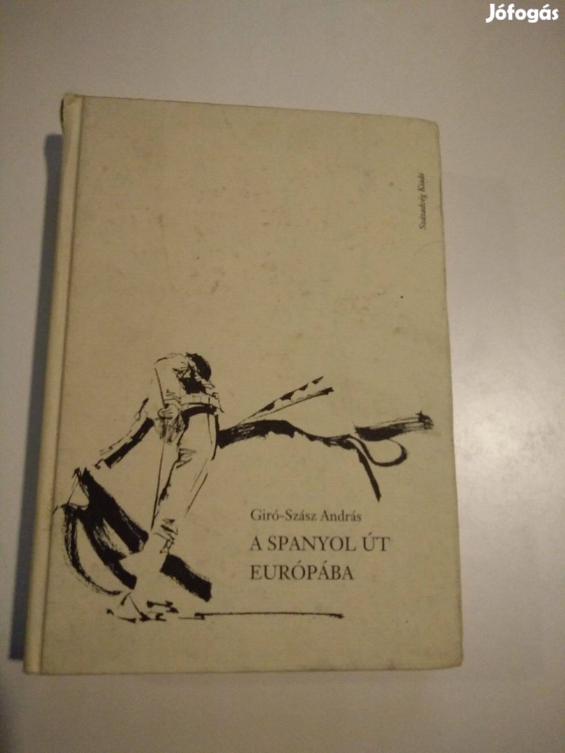 Giró-Szász András - A spanyol út Európába