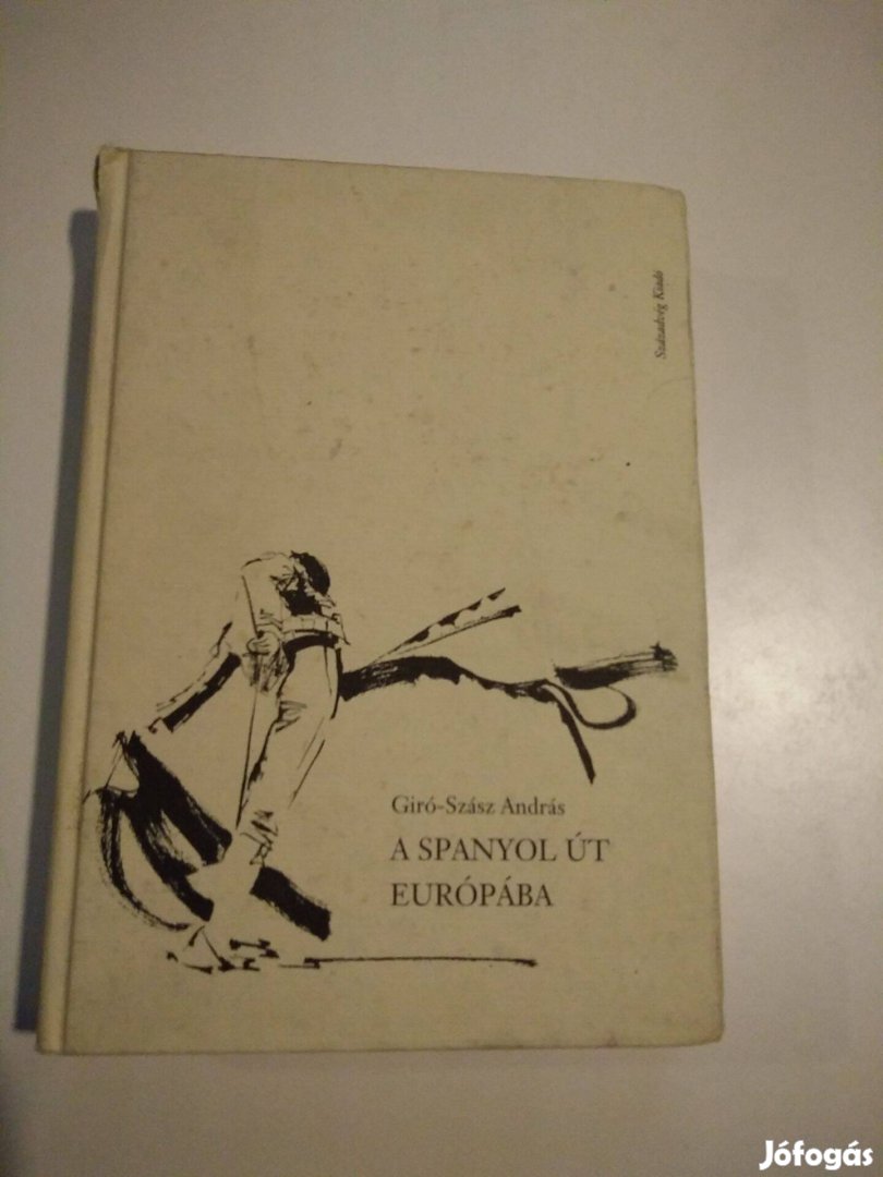 Giró-Szász András - A spanyol út Európába
