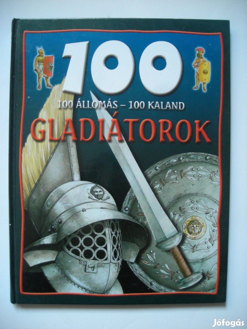 Gladiátorok 100 állomás-100 kaland