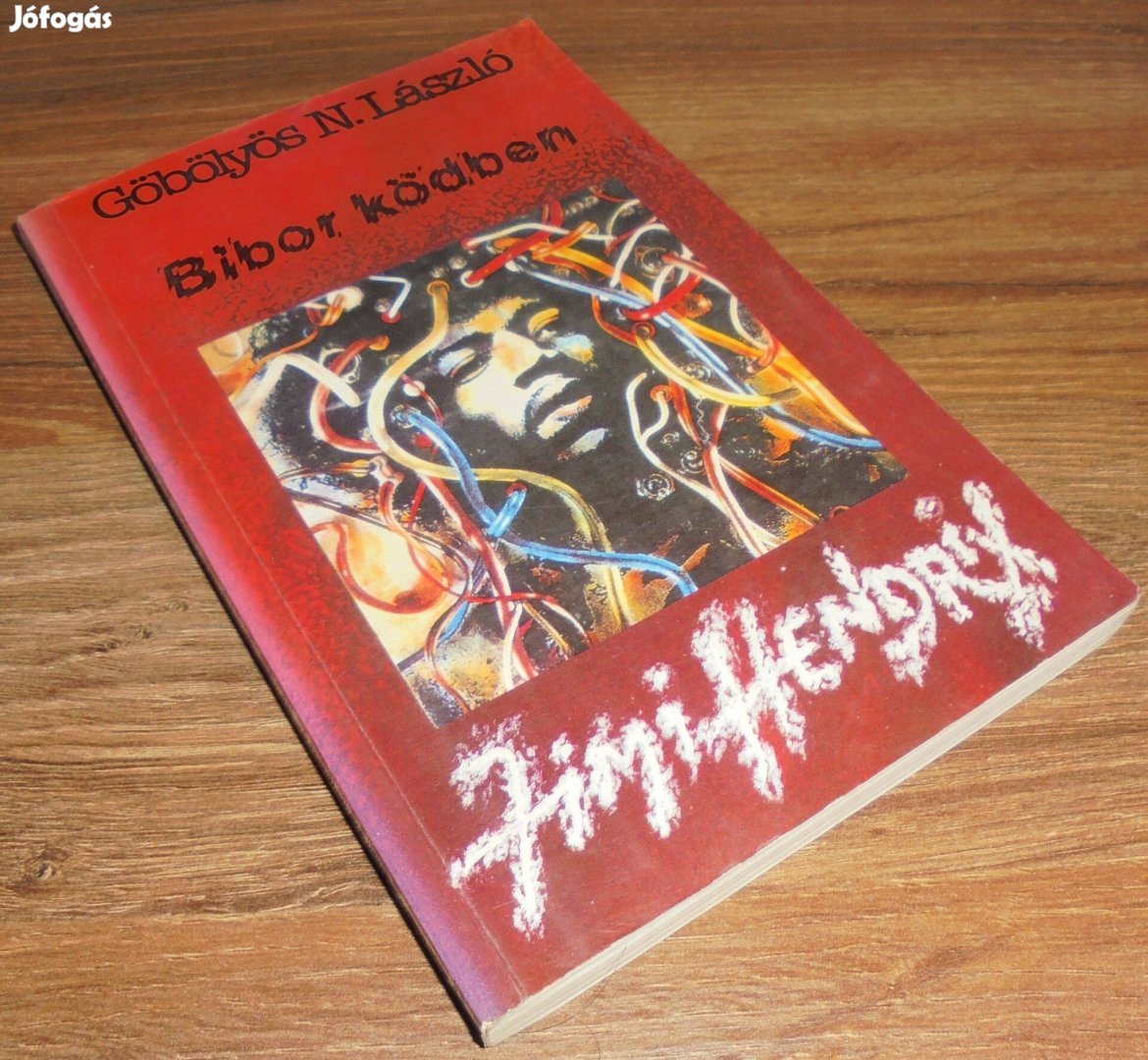 Göbölyös N. László Bíbor ködben: Mozaikok Jimi Hendrix életéből