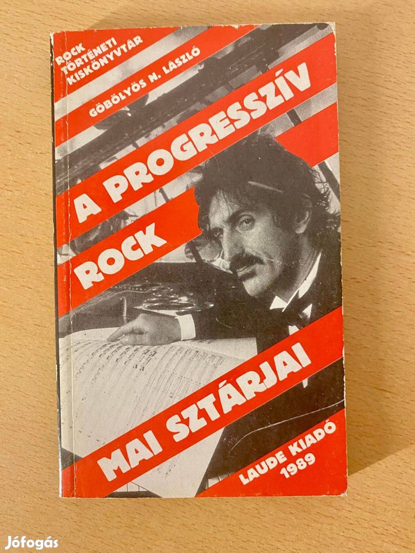 Göbölyös N. László - A progresszív Rock mai sztárjai (Laude Kiadó 1989