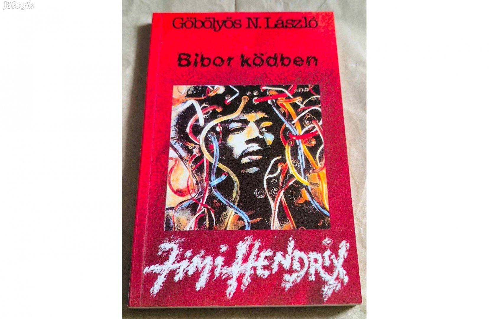 Göbölyös N. László - Bíbor ködben / Jimi Hendrix