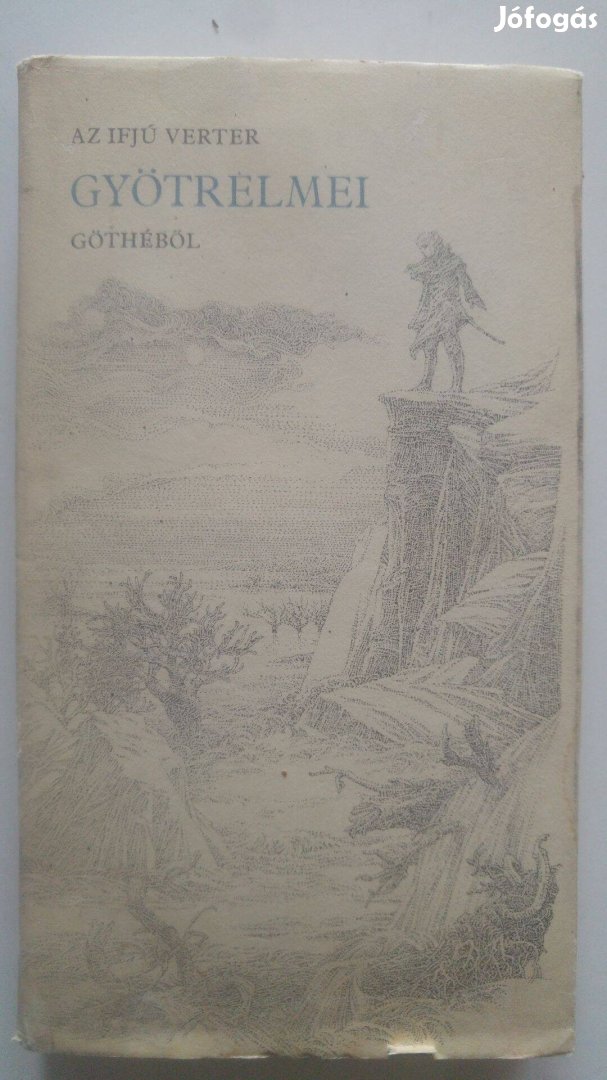 Goethe Az ifjú Verter gyötrelmei Göthéből