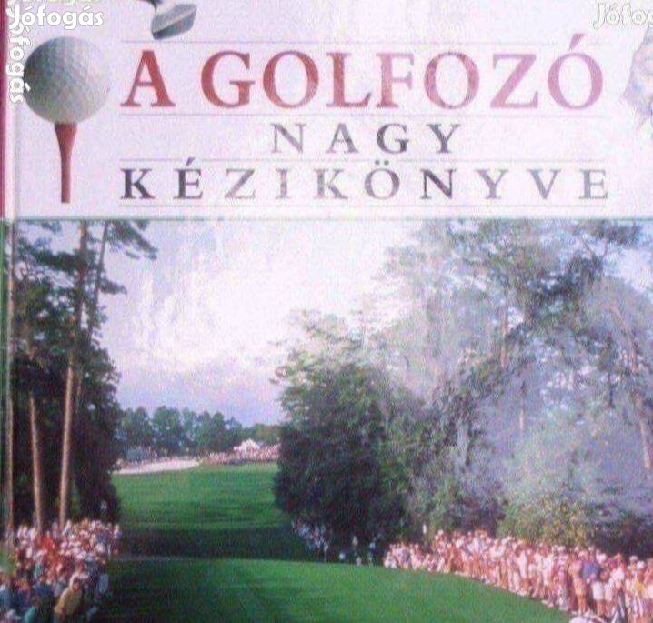 Golf könyv Új A golfozó nagy kézikönyve