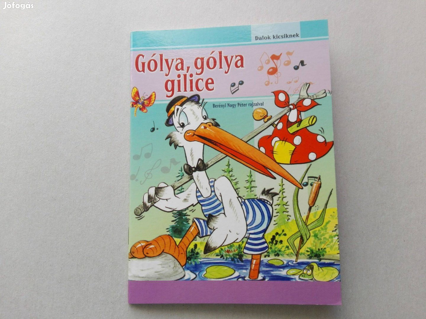 Gólya, gólya gilice - teljesen Új könyv gyermekeknek akciósan eladó!