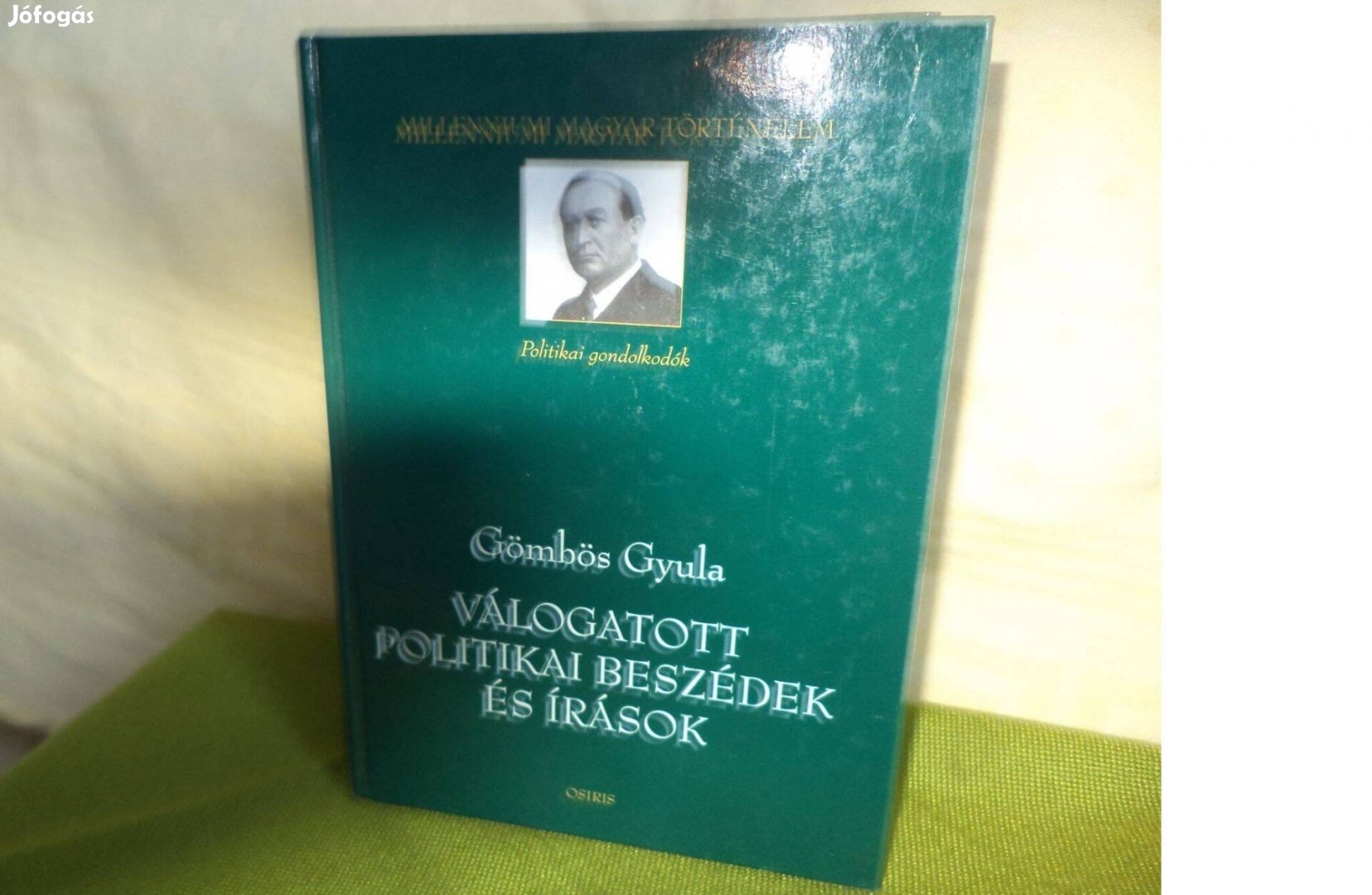 Gömbös Gyula Válogatott politikai beszédek és írások