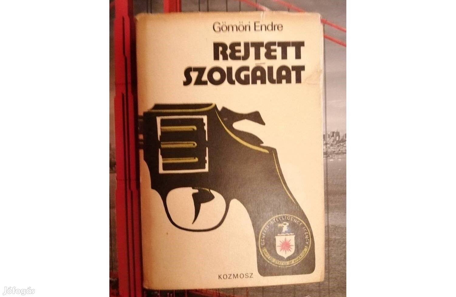 Gömöri Endre: Rejtett szolgálat - Fejezetek a CIA történetéből