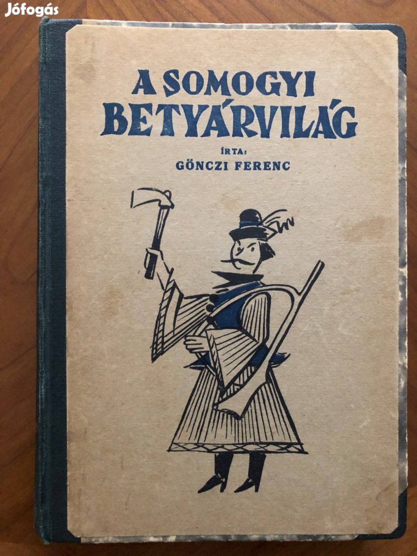 Gönczi Ferenc: A somogyi betyárvilág 1944 magánkiadás ritka, kepekkel,