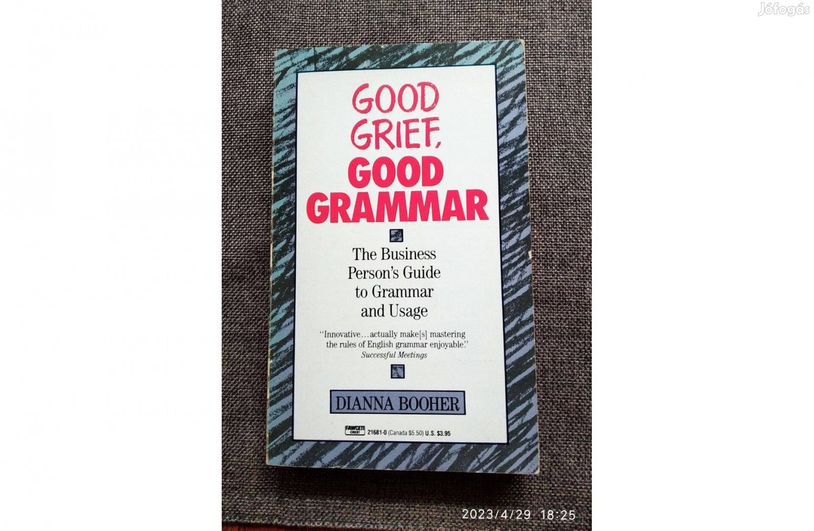 Good grief Good Grammar Olvasatlan Üzleti Angol Nyelv