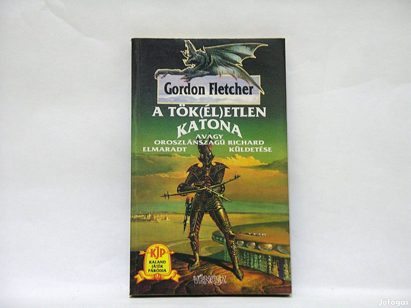 Gordon Fletcher - A Tökéletlen Katona - avagy Oroszlánszagú