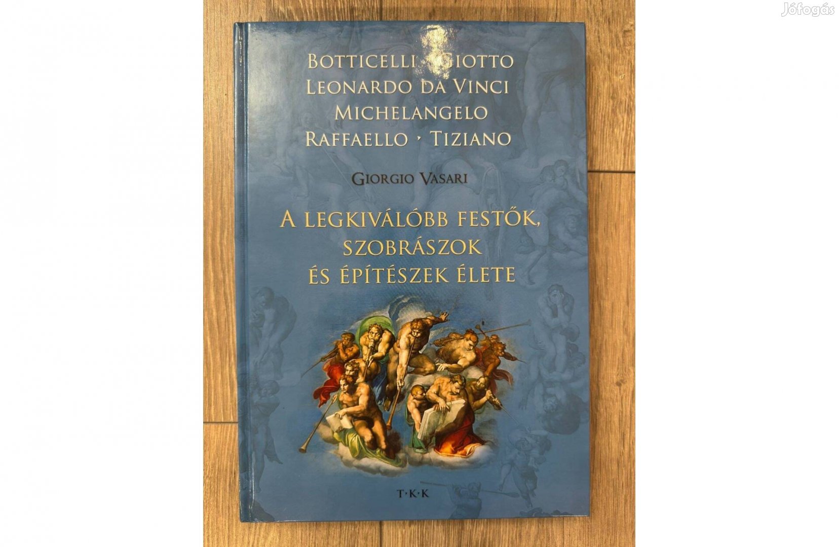 Gorgio Vasari A Legkiválóbb Festők Szobrászok és Építészek Élete Könyv