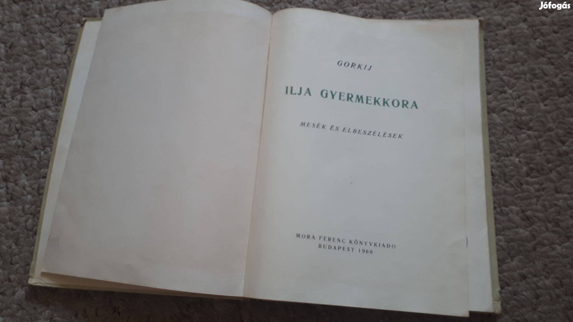 Gorkij Ilja Gyermekkora mesék és elbeszélések szocializmus kommunizmus