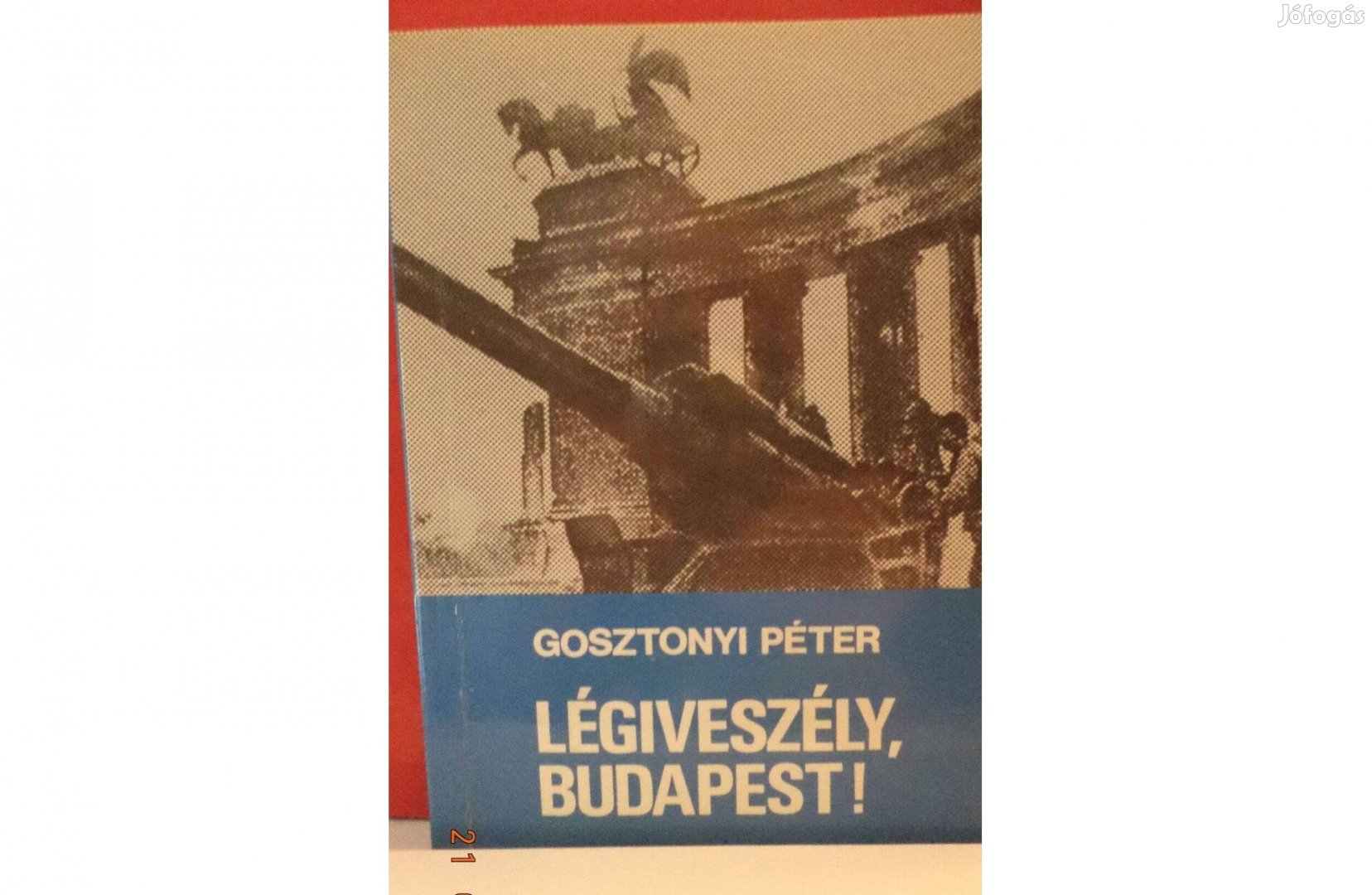 Gosztonyi Péter: Légiveszély, Budapest! - dedikált