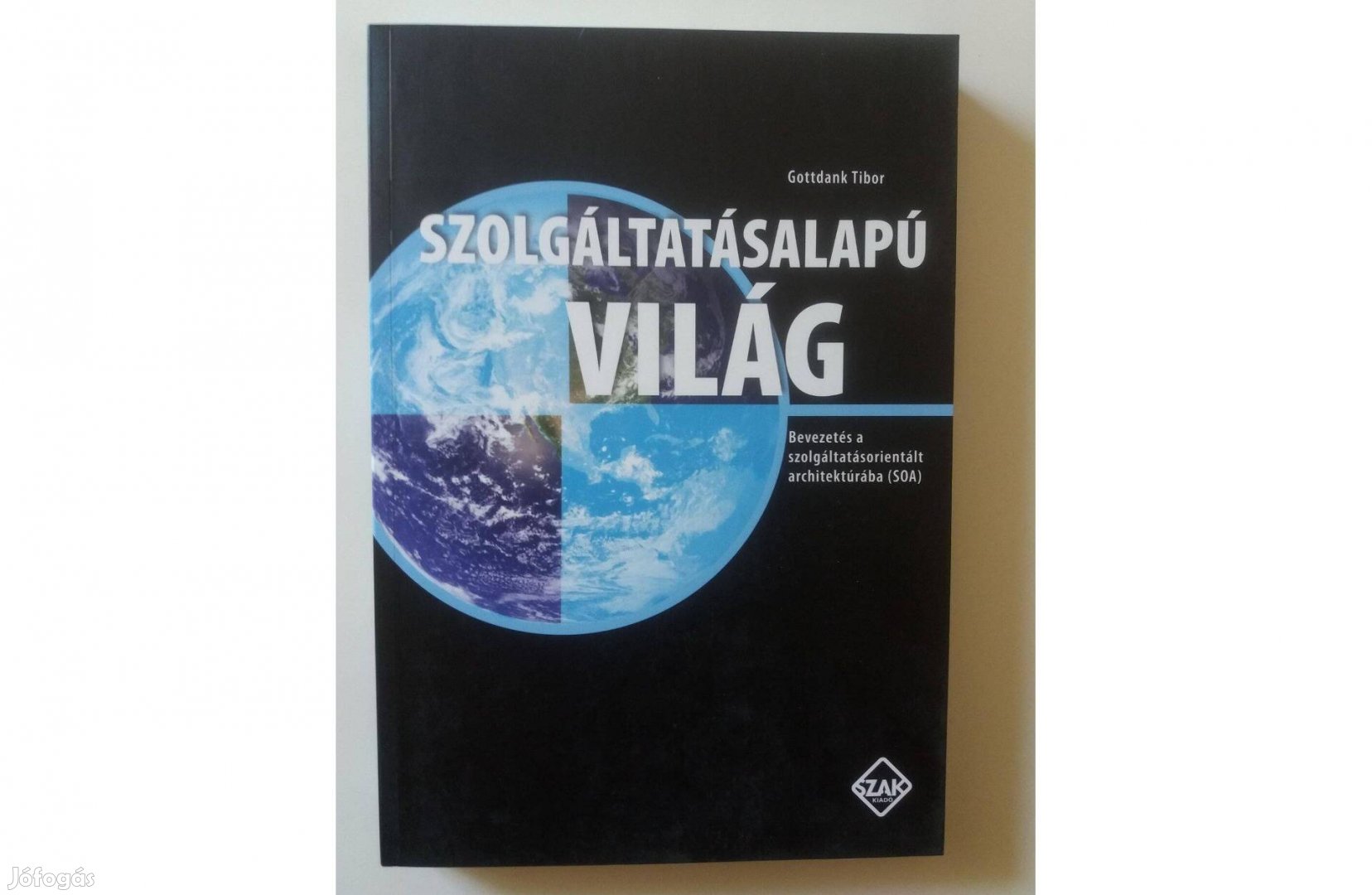 Gottdank Tibor: Szolgáltatásalapú világ