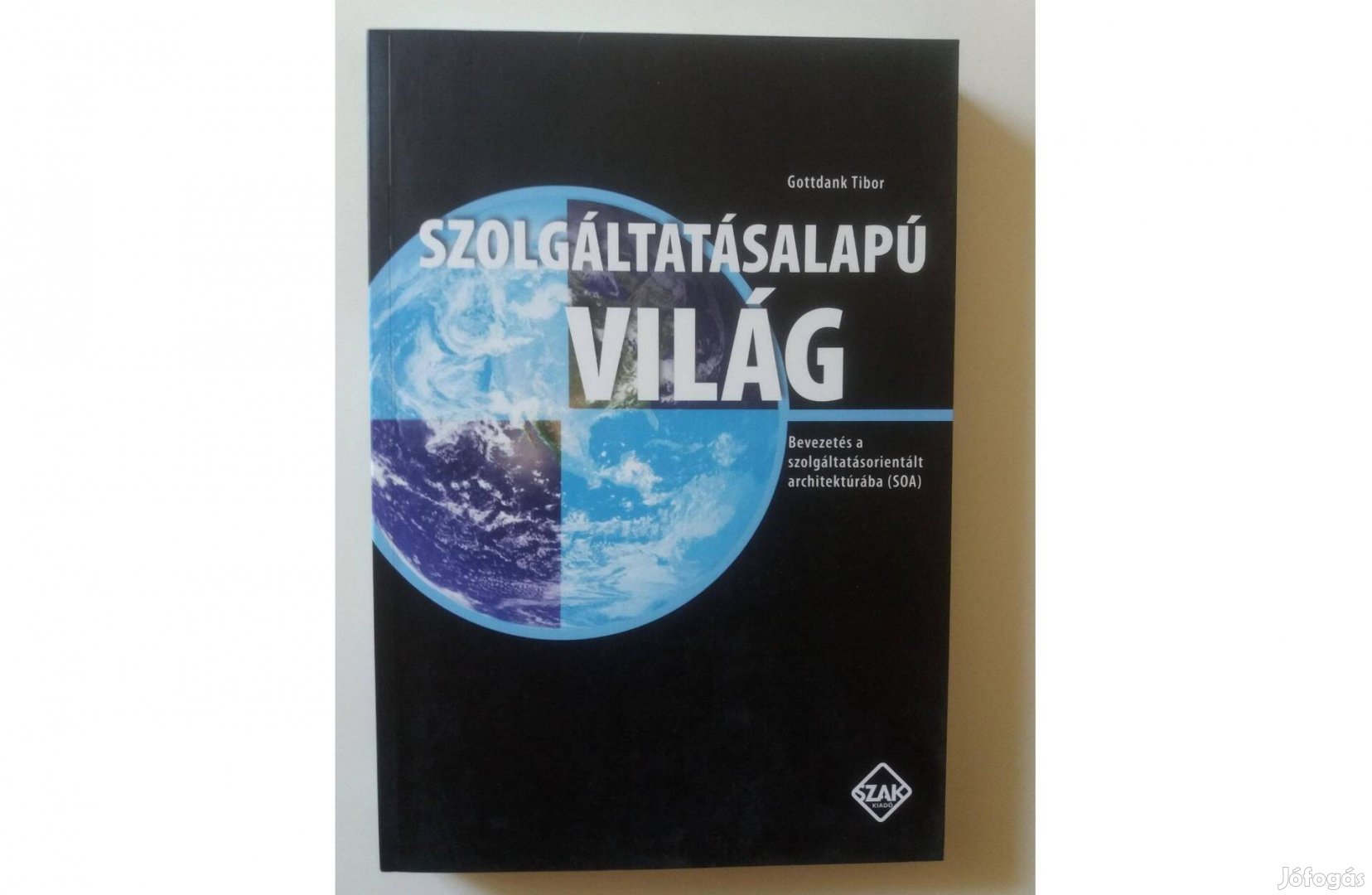 Gottdank Tibor: Szolgáltatásalapú világ