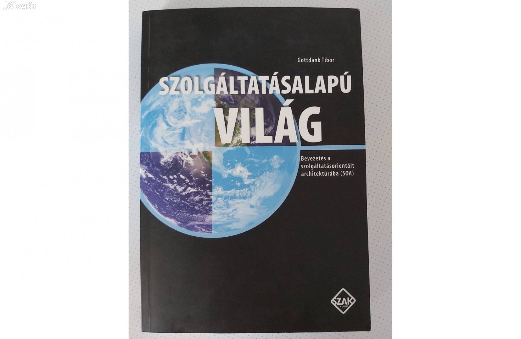 Gottdank Tibor: Szolgáltatásalapú világ