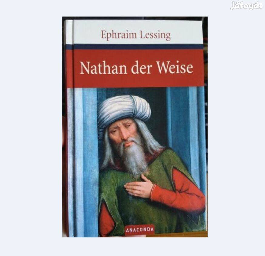 Gotthold Ephraim Lessing: Nathan der Weise. (németül) Anaconda