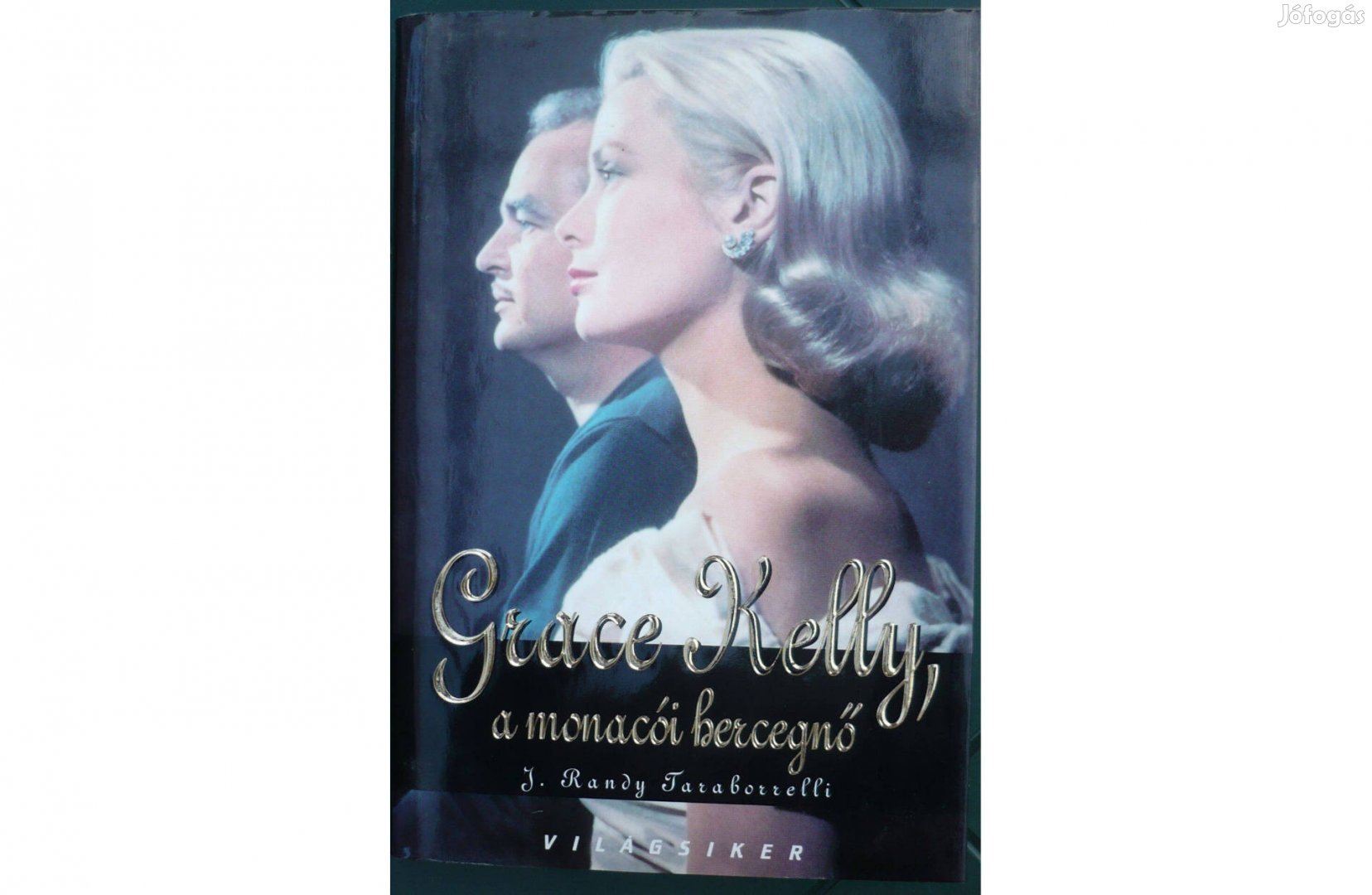 Grace Kelly, a monacói hercegnő - Taraborrelli