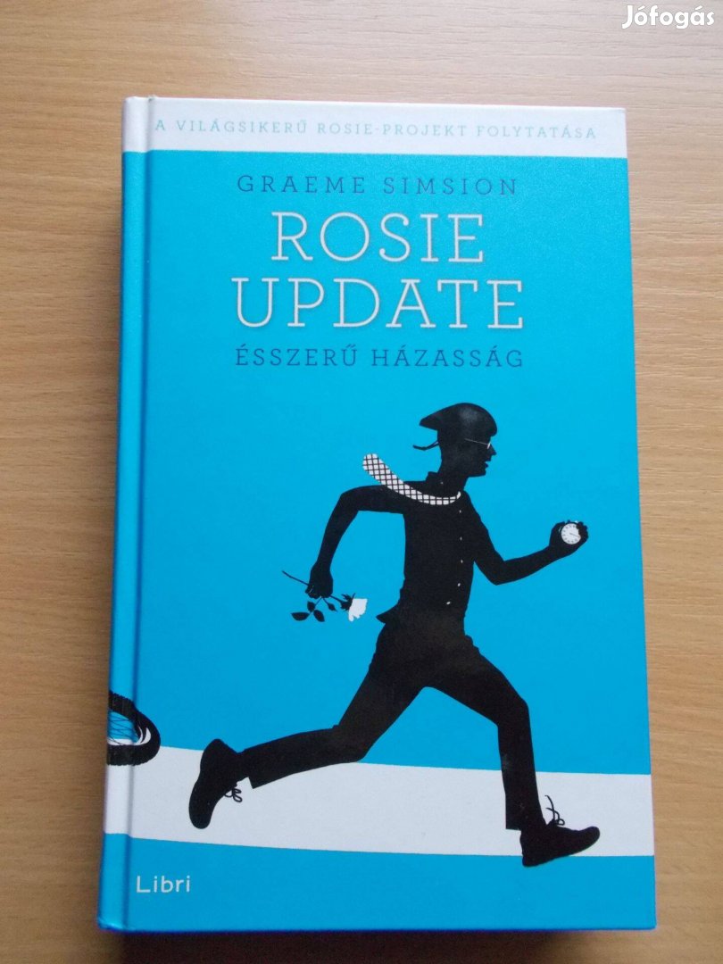 Graeme Simsion: A Rosie update - Ésszerű házasság