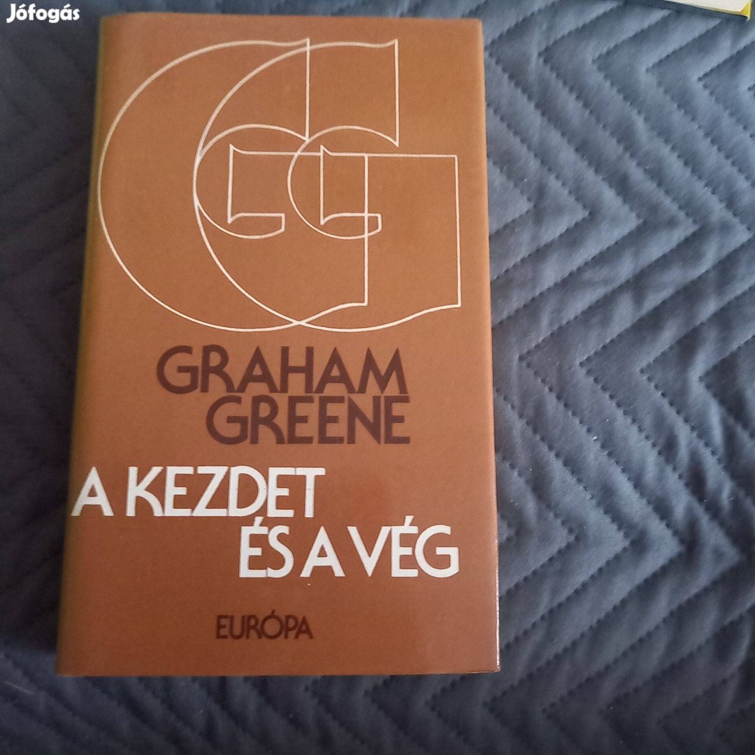 Graham Greene: A kezdet és a vég