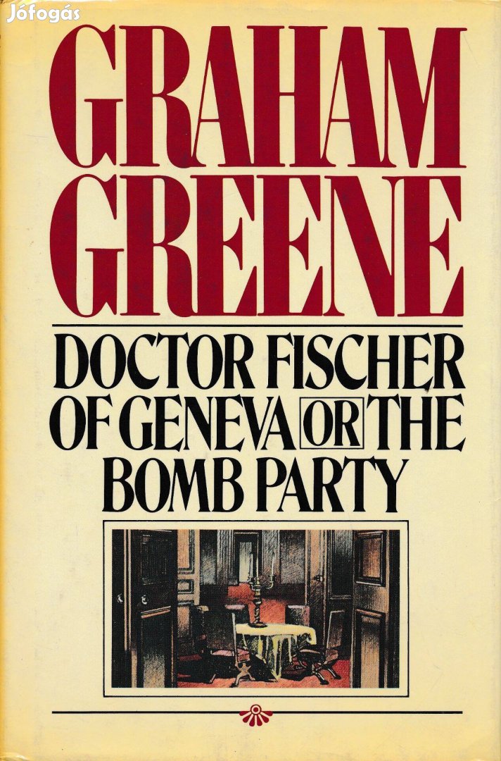 Graham Greene: Doctor Fischer of Geneva or the Bomb Party