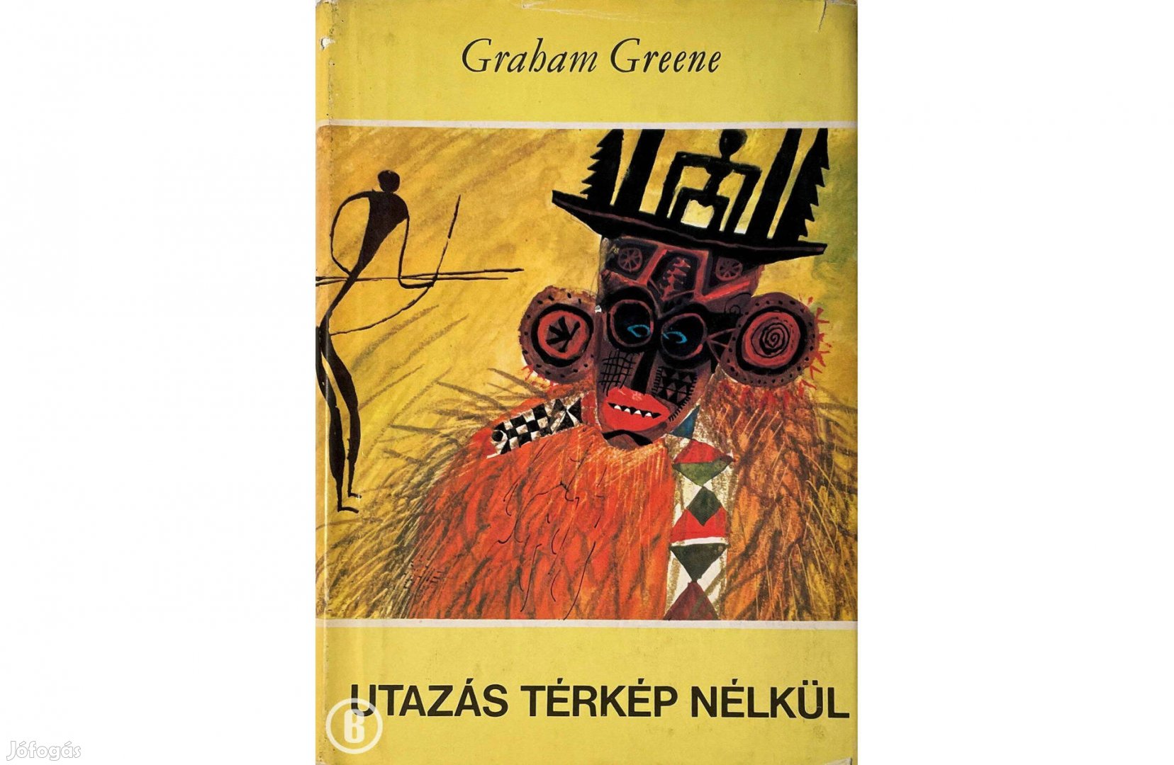 Graham Greene: Utazás térkép nélkül (Csak személyesen!)