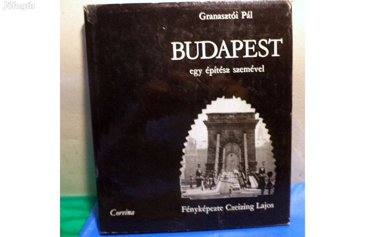 Granasztói Pál: Budapest ey építész szemével