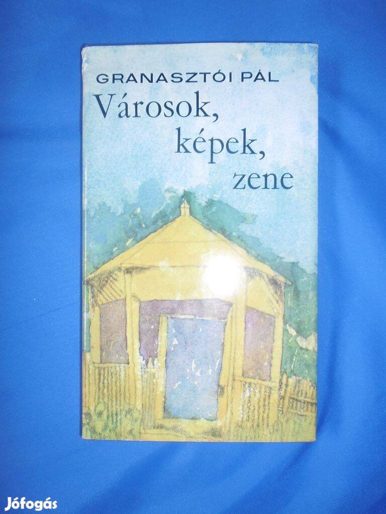 Granasztói Pál : Városok ,képek, zene