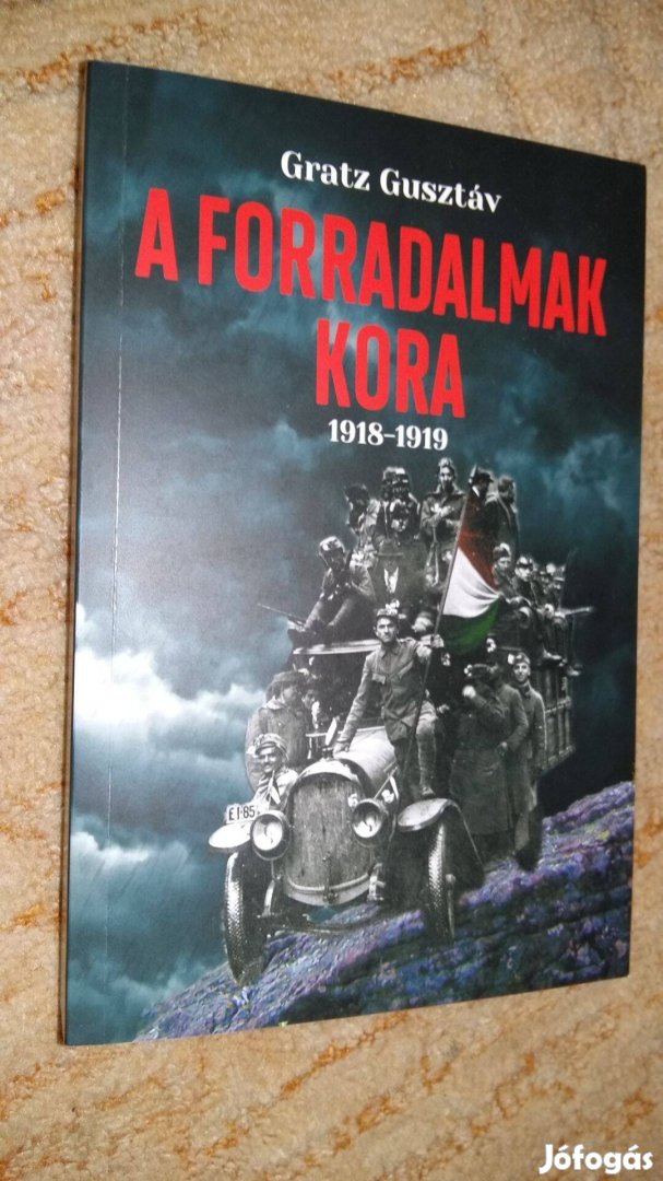 Gratz Gusztáv A forradalmak kora Új könyv!