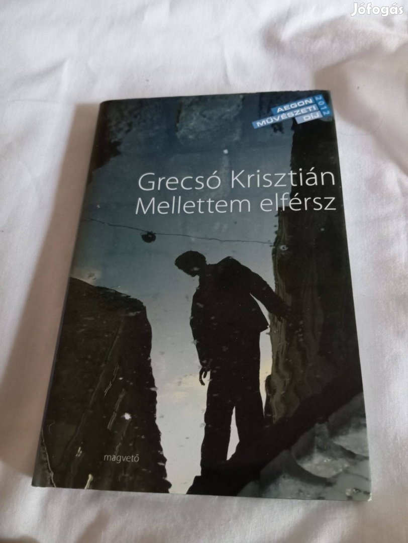 Grecsó Krisztián: Mellettem elférsz